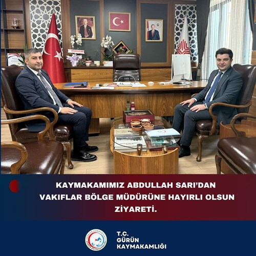 Kaymakamımız Abdullah Sarı, Vakıflar Bölge Müdürlüğü görevine yeni atanan Mehmet Ali Çalışkan’a hayırlı olsun ziyaretinde bulundu.